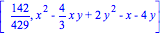 [142/429, x^2-4/3*x*y+2*y^2-x-4*y]